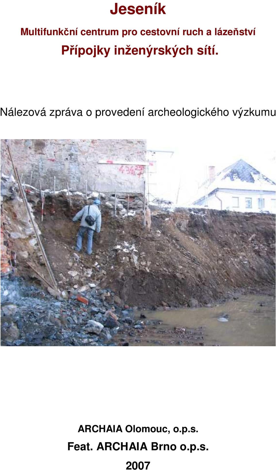 Nálezová zpráva o provedení archeologického