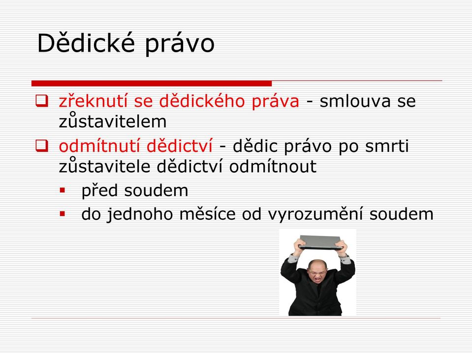 právo po smrti zůstavitele dědictví