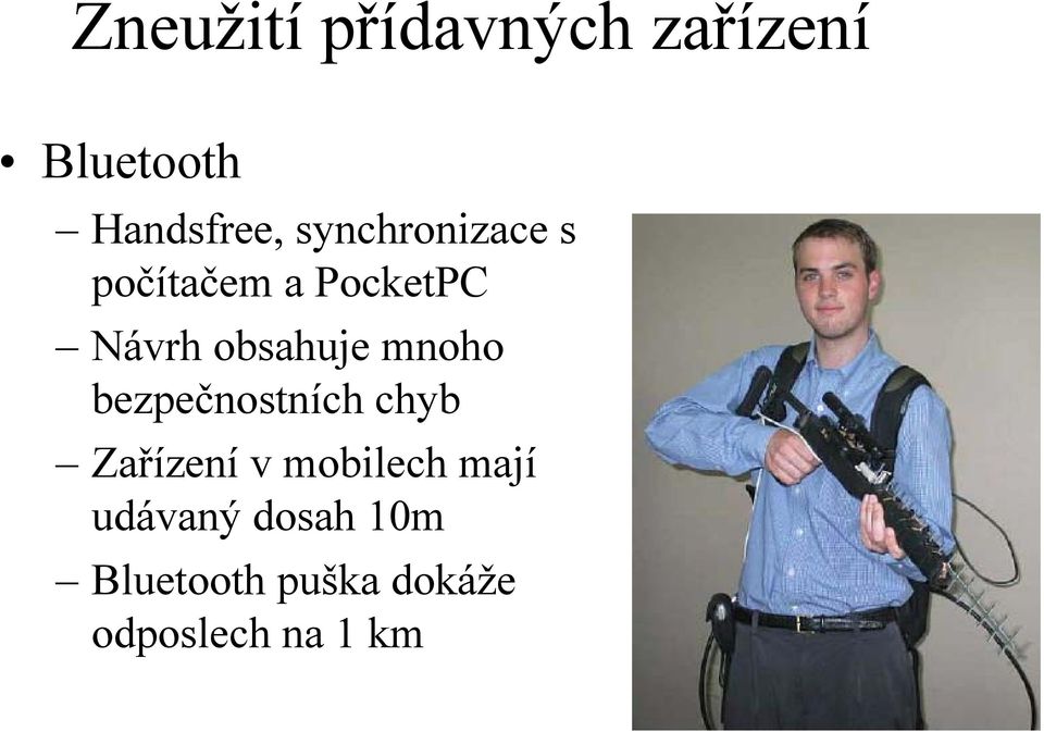 mnoho bezpečnostních chyb Zařízení v mobilech mají