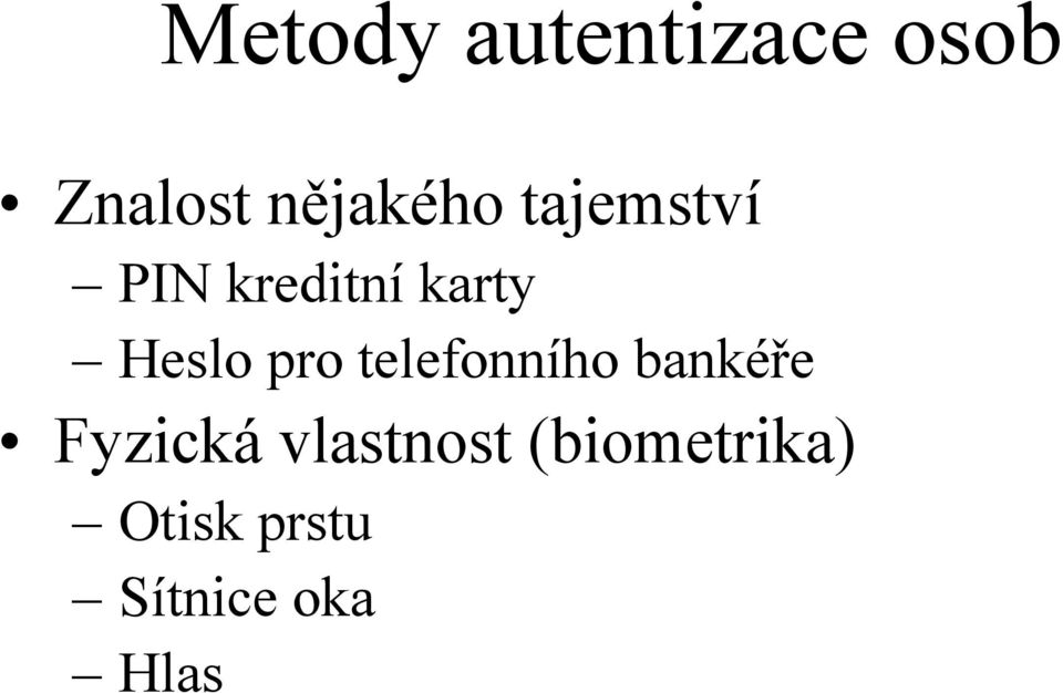 Heslo pro telefonního bankéře Fyzická