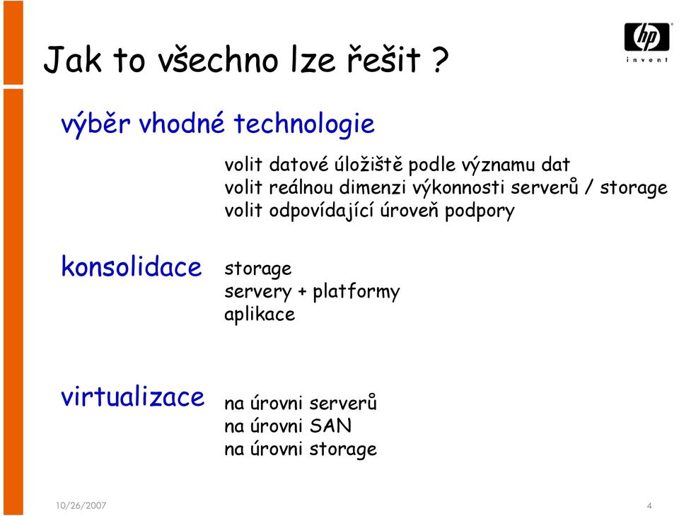 dat volit reálnou dimenzi výkonnosti serverů / storage volit