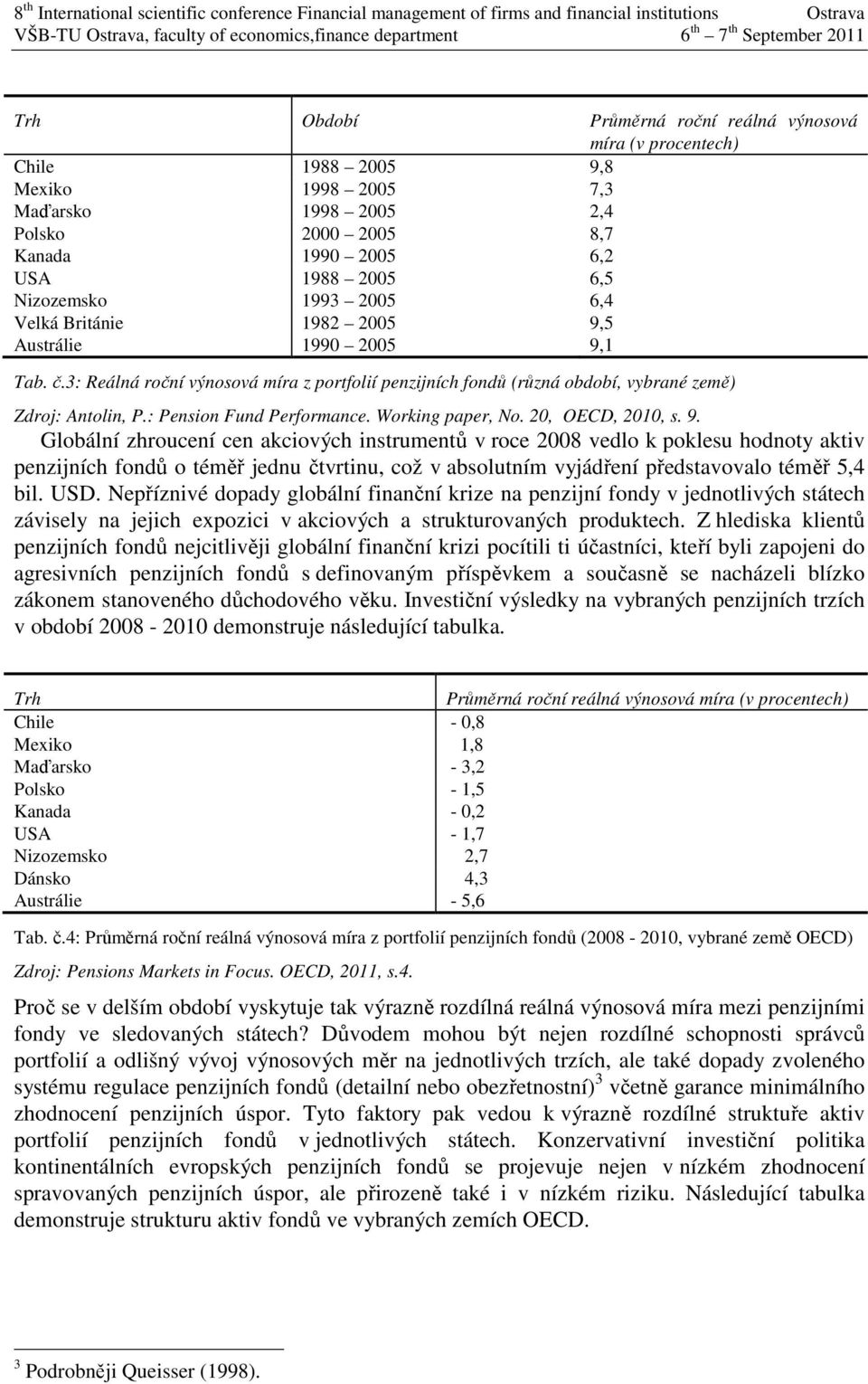 : Pension Fund Performance. Working paper, No. 20, OECD, 2010, s. 9.