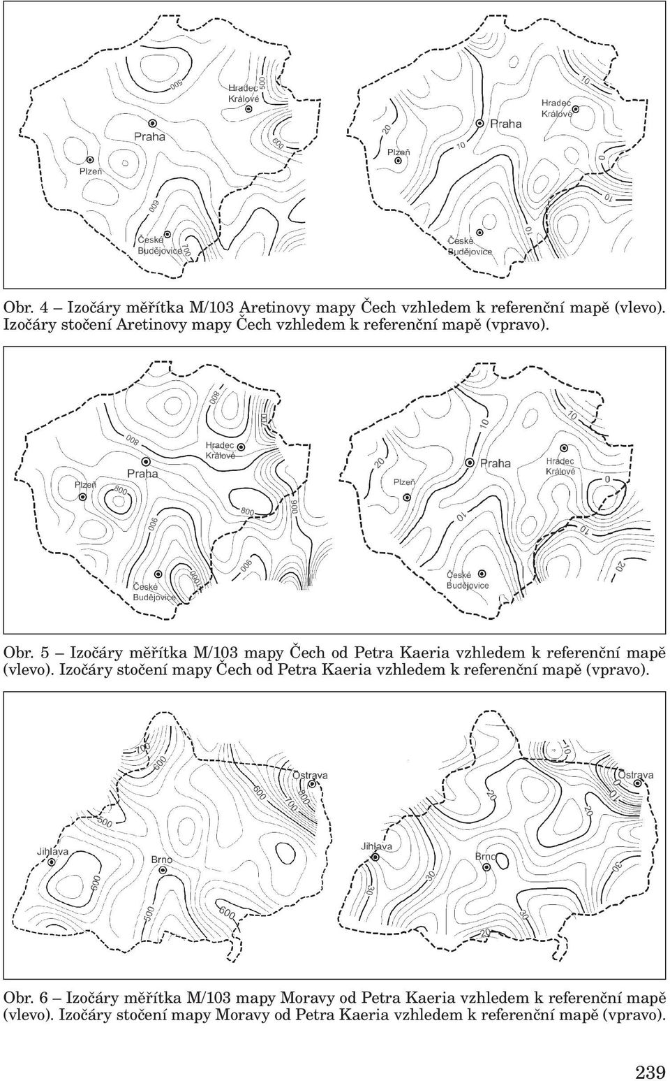 5 Izočáry měřítka M/103 mapy Čech od Petra Kaeria vzhledem k referenční mapě (vlevo).