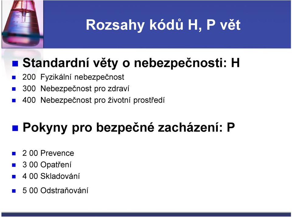 Nebezpečnost pro životní prostředí Pokyny pro bezpečné