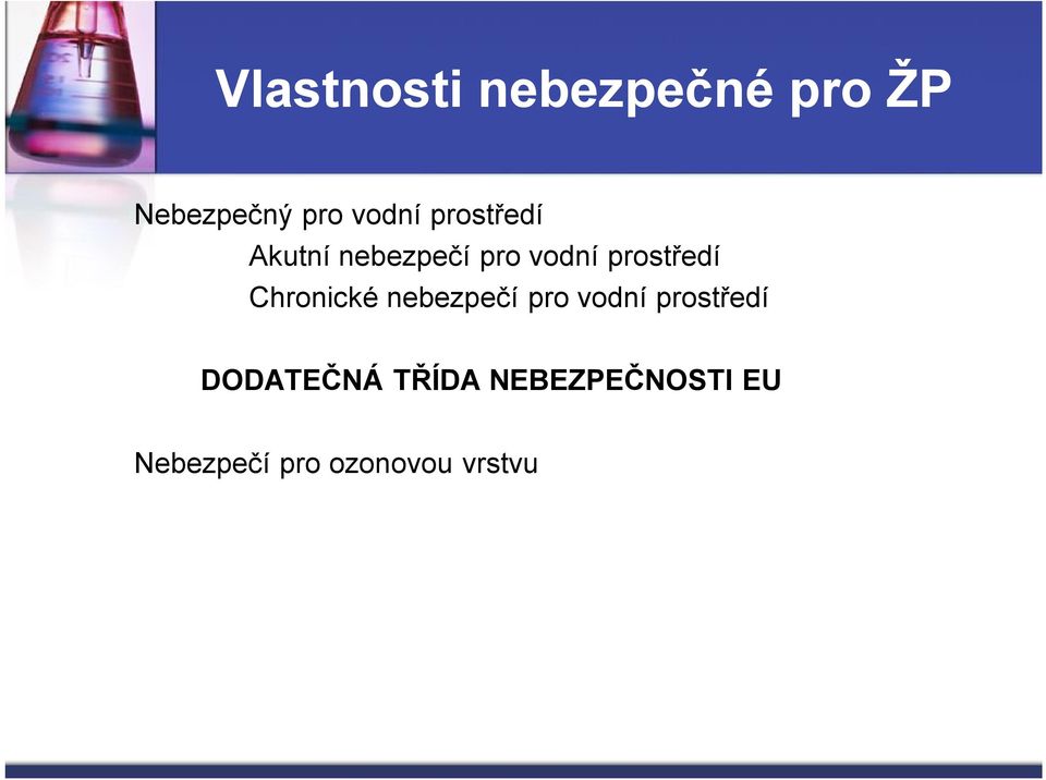 Chronické nebezpečí pro vodní prostředí DODATEČNÁ