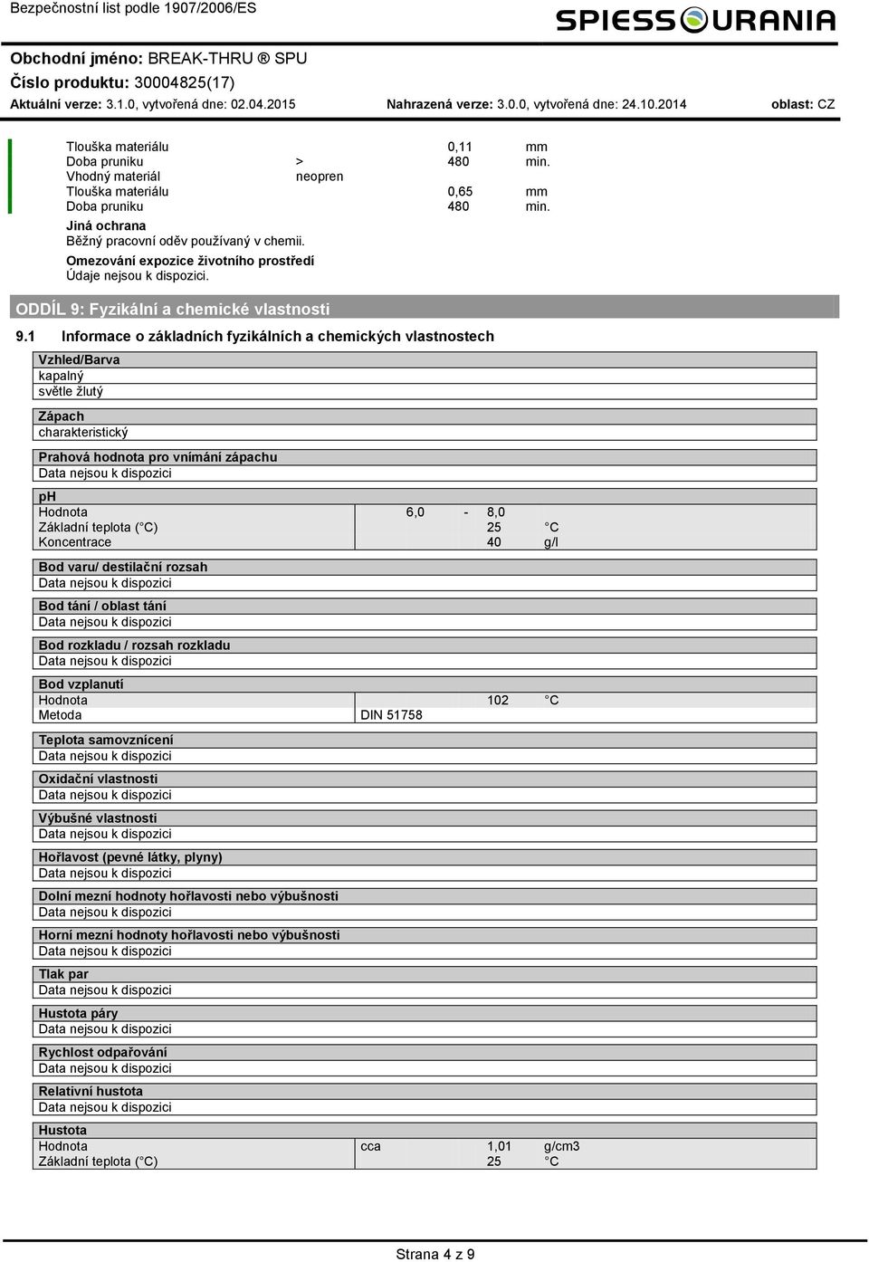 Omezvání expzice živtníh prstředí ODDÍL 9: Fyzikální a chemické vlastnsti 9.