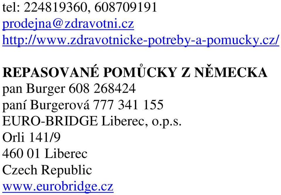 cz/ REPASOVANÉ POMŮCKY Z NĚMECKA pan Burger 608 268424 paní