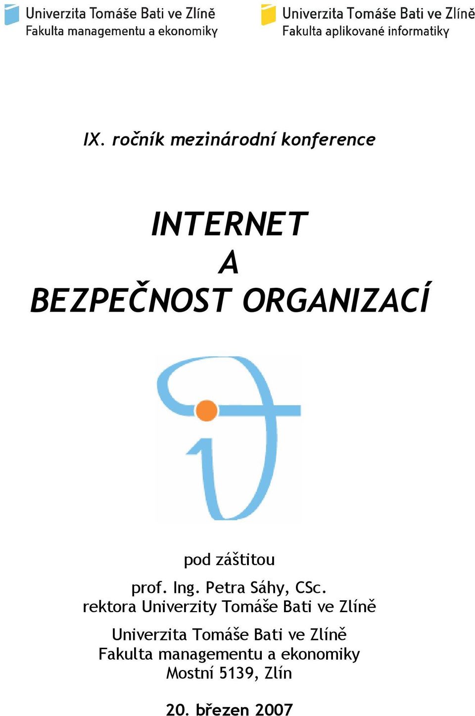 rektora Univerzity Tomáše Bati ve Zlíně Univerzita Tomáše