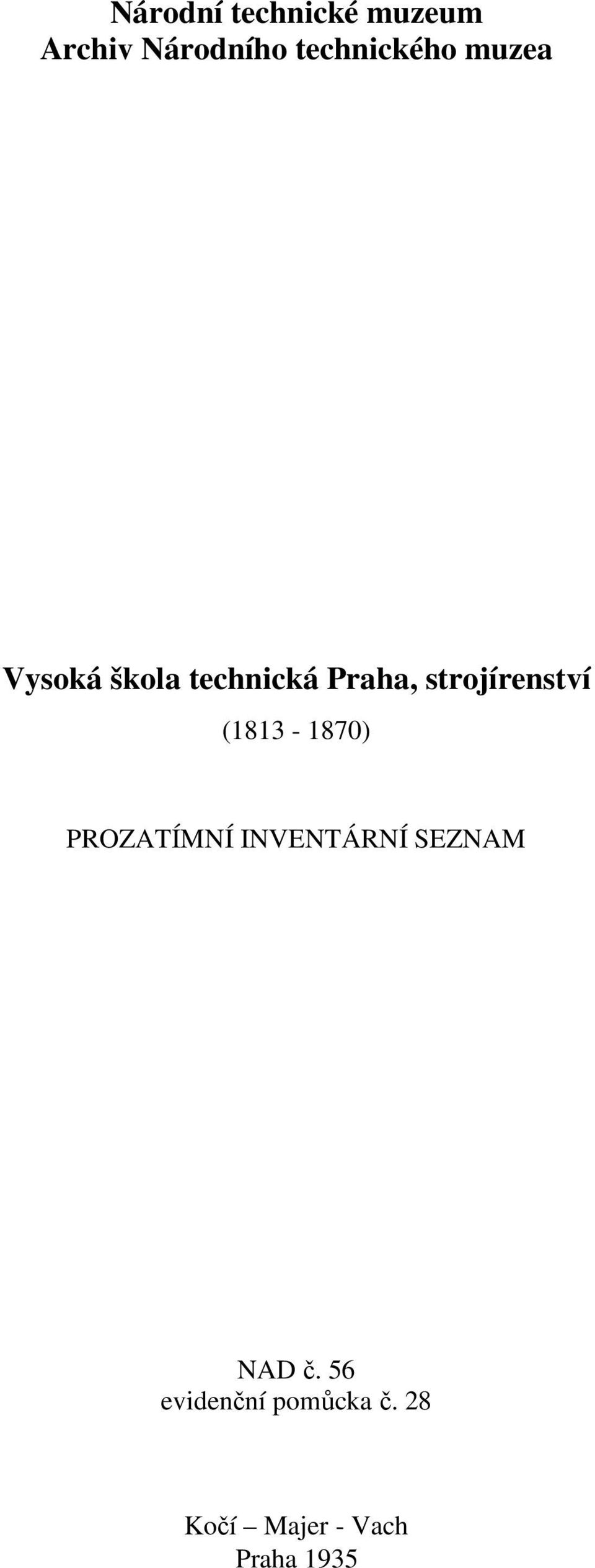 strojírenství (1813-1870) PROZATÍMNÍ INVENTÁRNÍ