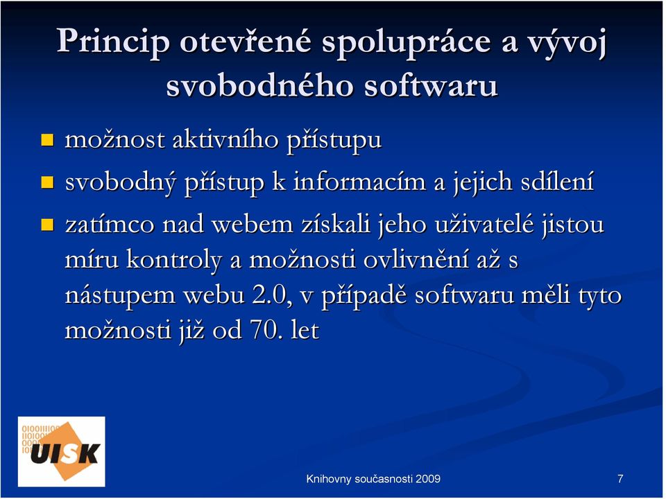 zatímco nad webem získali jeho uživatelé jistou míru kontroly a možnosti