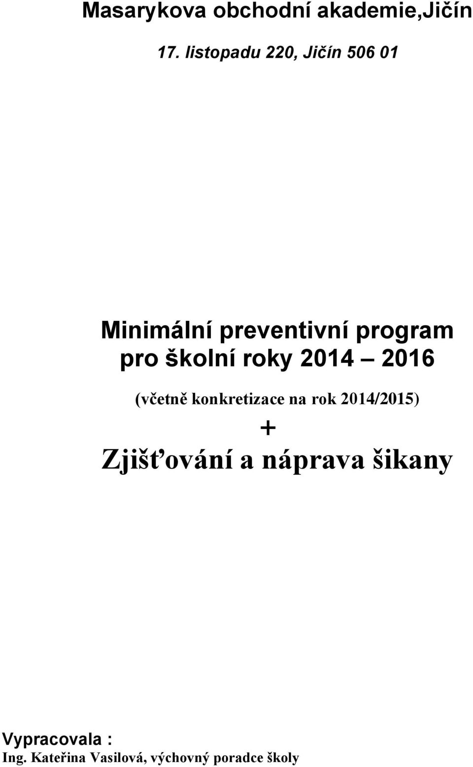 školní roky 2014 2016 (včetně konkretizace na rok 2014/2015) +