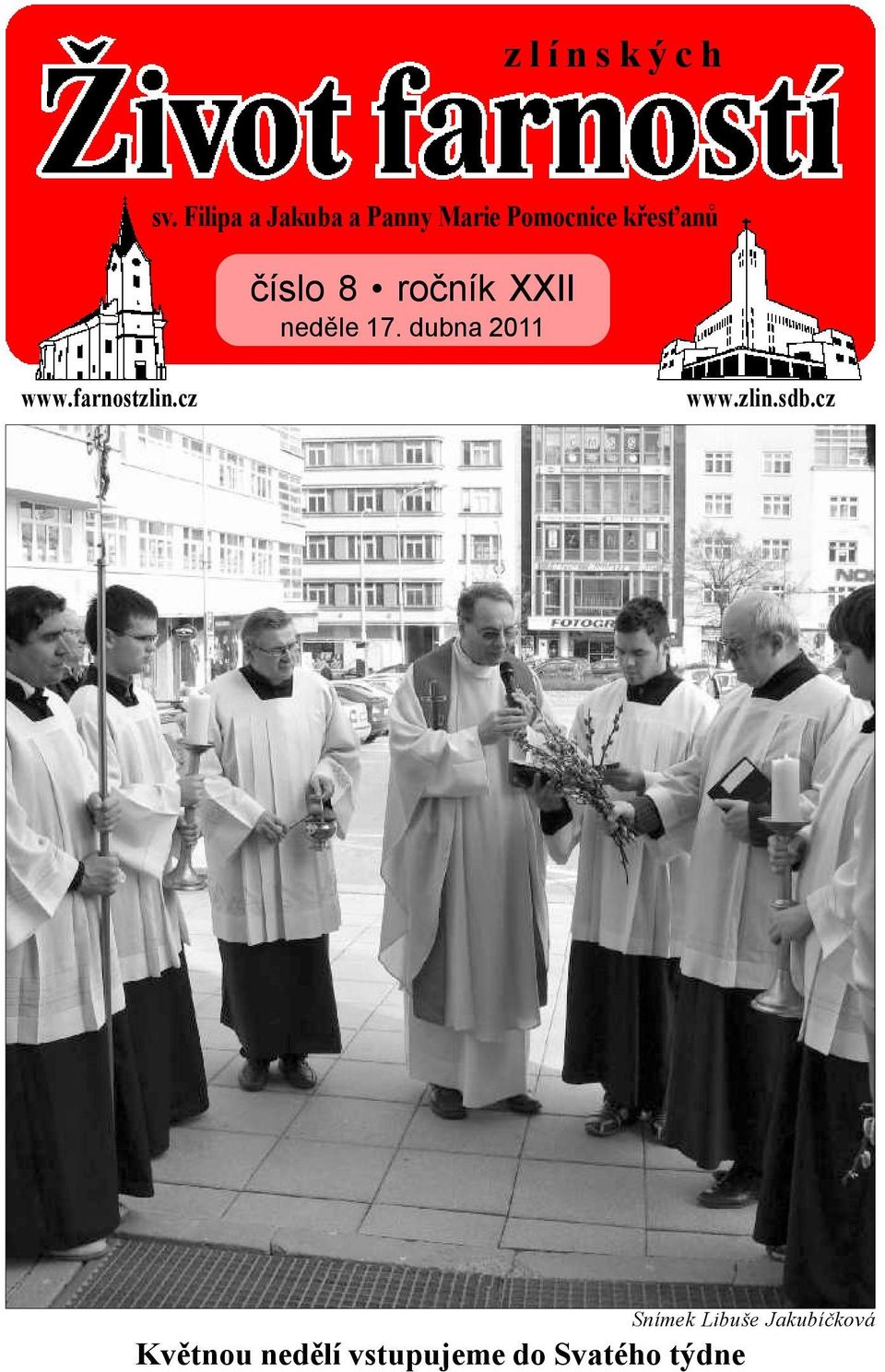 číslo 8 ročník XXII neděle 17. dubna 2011 www.