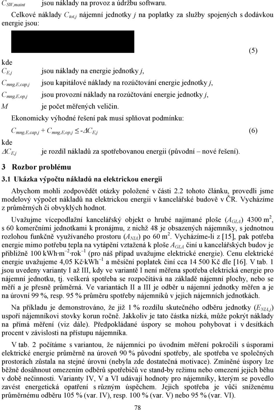 energie jednotky j, C mng,e,op,j jsou provozní náklady na rozúčtování energie jednotky j, M kde C E,j je počet měřených veličin.