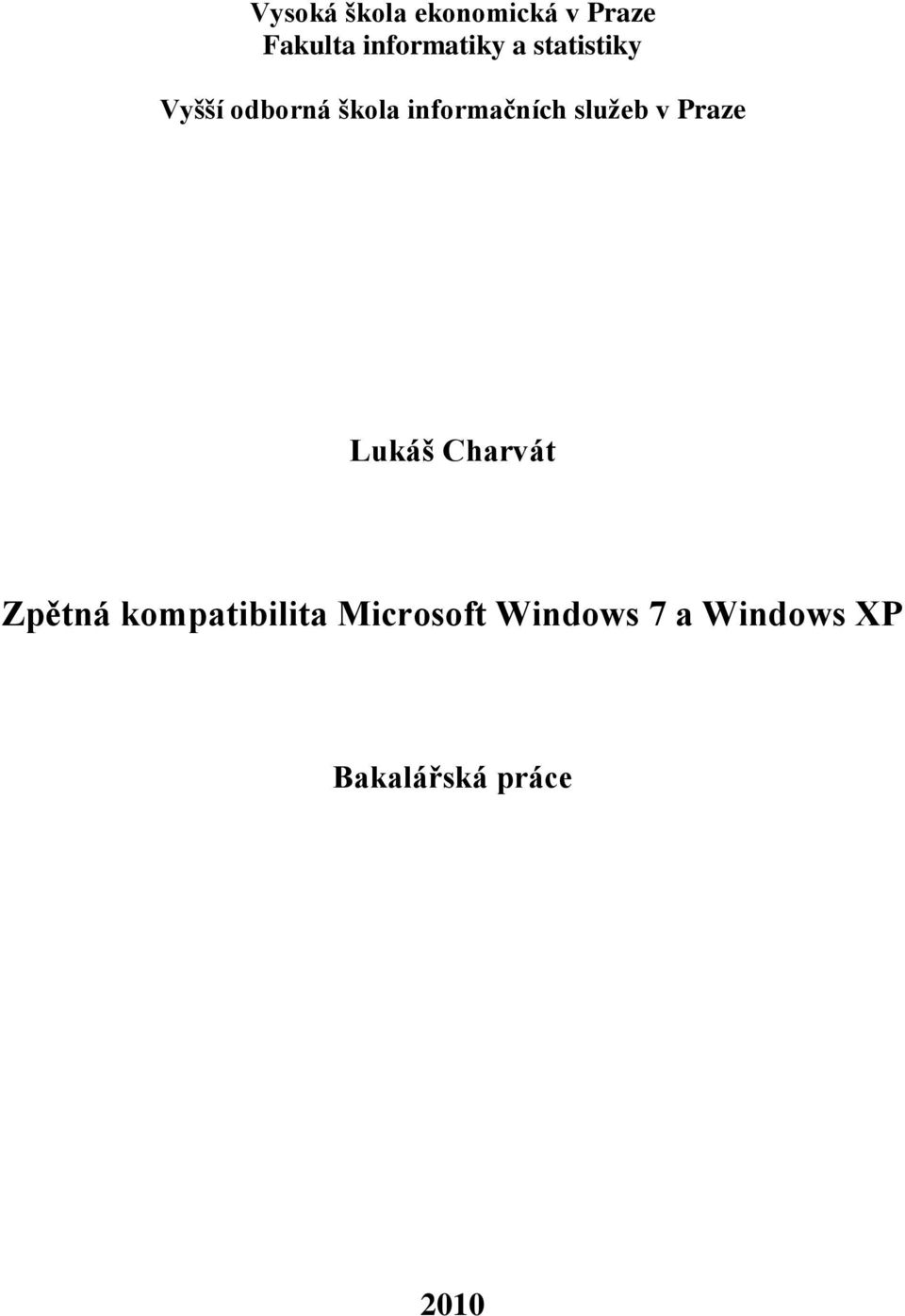 informačních služeb v Praze Lukáš Charvát Zpětná