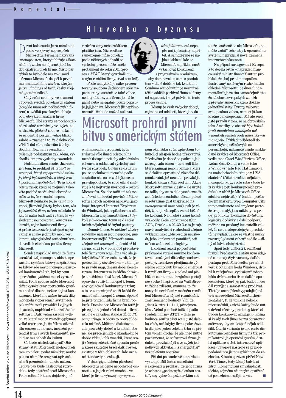 Místo pár týdnů to bylo déle ž rok: soud s firmou Microsoft dospěl k prvnímu hmatatelnému závěru, kterým je tzv. findings of fact, česky zřejmě soudní nález.