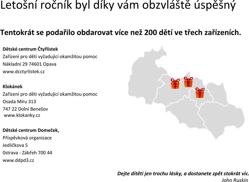 cz Klokánek Zařízení pro děti vyžadující okamžitou pomoc Osada Míru 313 747 22 Dolní Benešov www.klokanky.