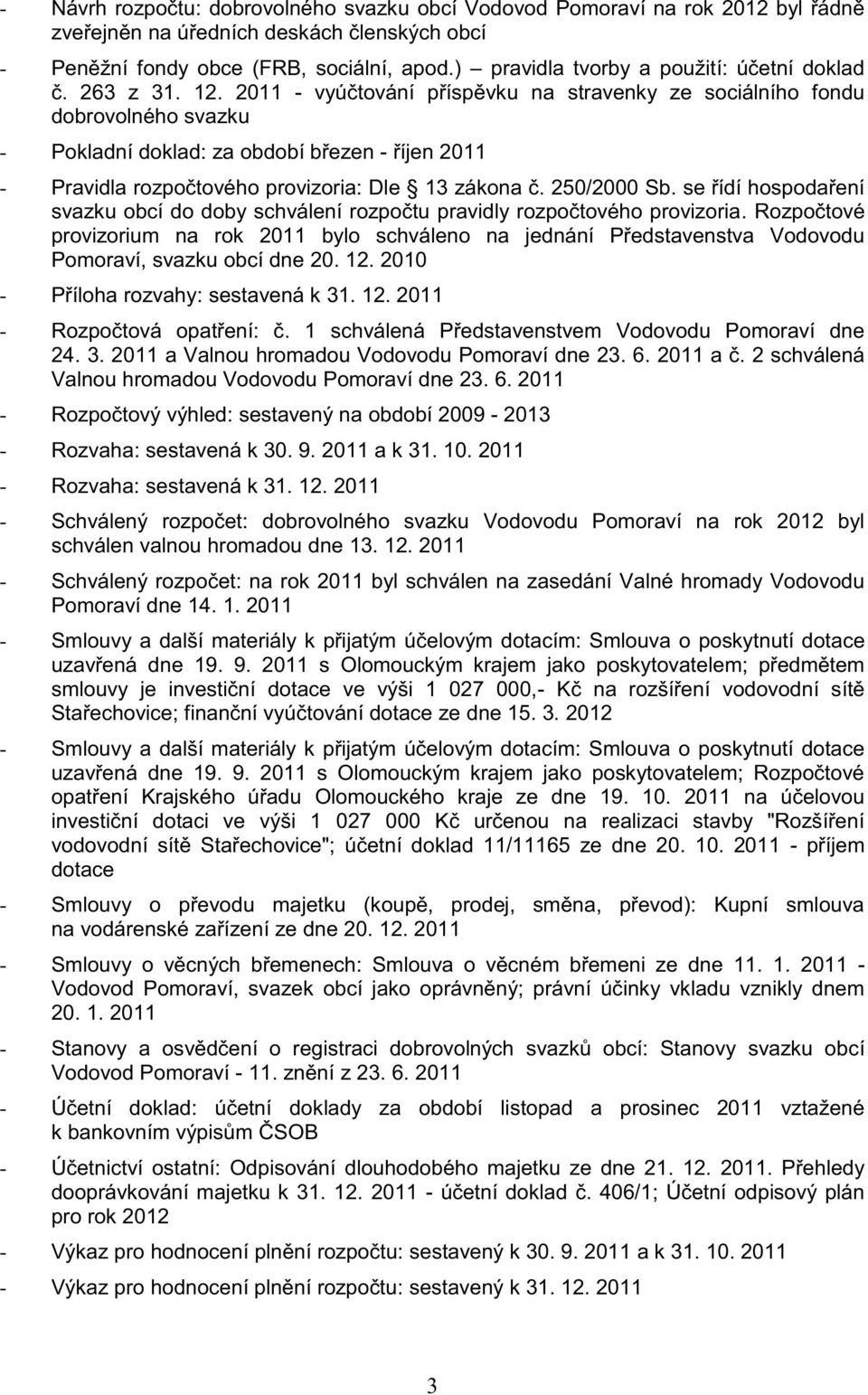 2011 - vyúčtování příspěvku na stravenky ze sociálního fondu dobrovolného svazku - Pokladní doklad: za období březen - říjen 2011 - Pravidla rozpočtového provizoria: Dle 13 zákona č. 250/2000 Sb.