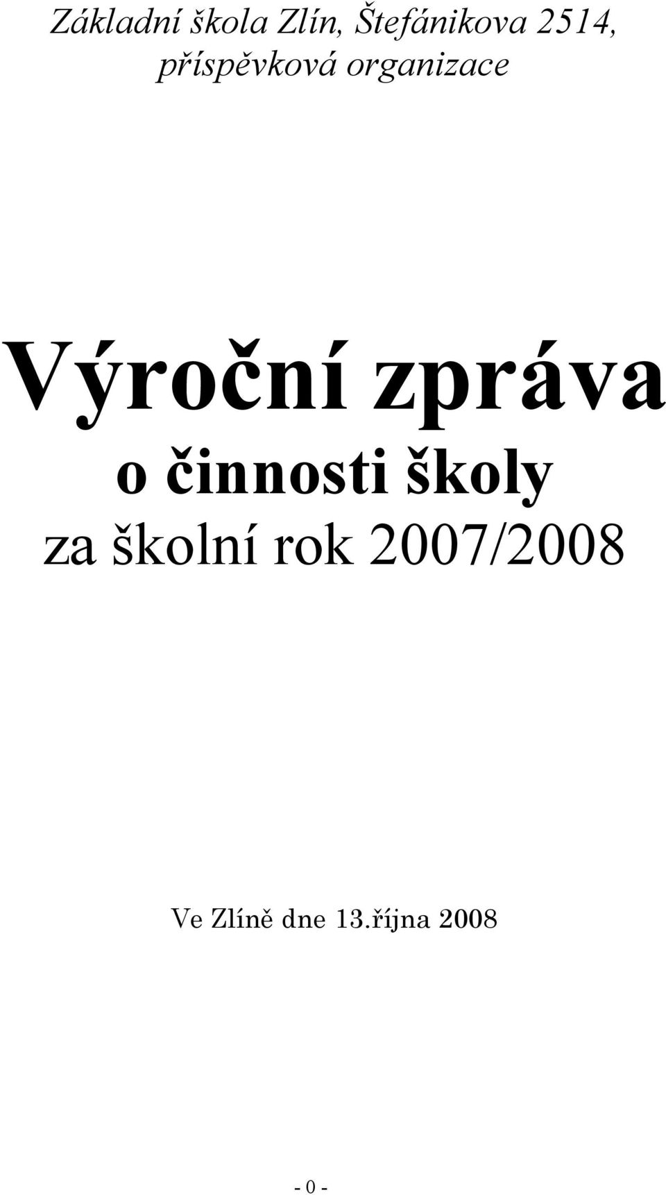 zpráva o činnosti školy za školní