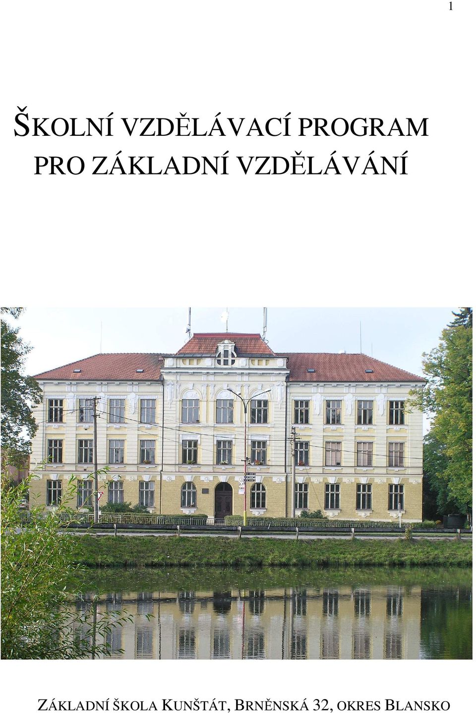 VZDĚLÁVÁNÍ ZÁKLADNÍ ŠKOLA