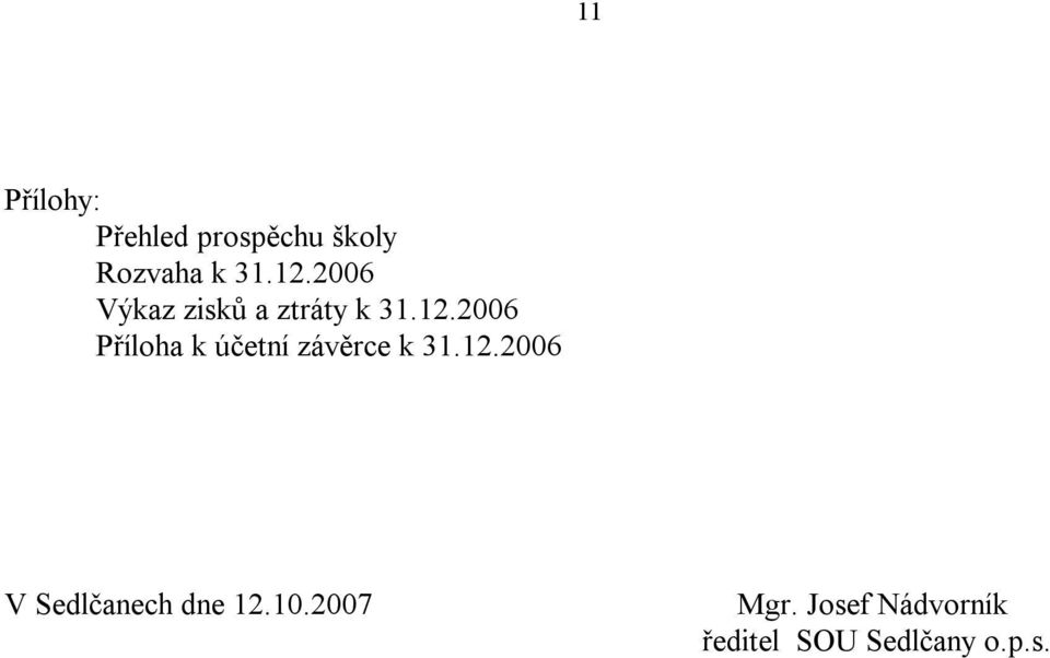 2006 Příloha k účetní závěrce k 31.12.