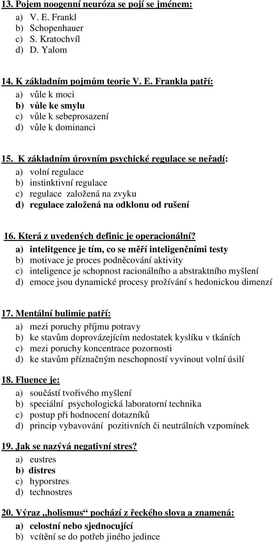 Která z uvedených definic je operacionální?