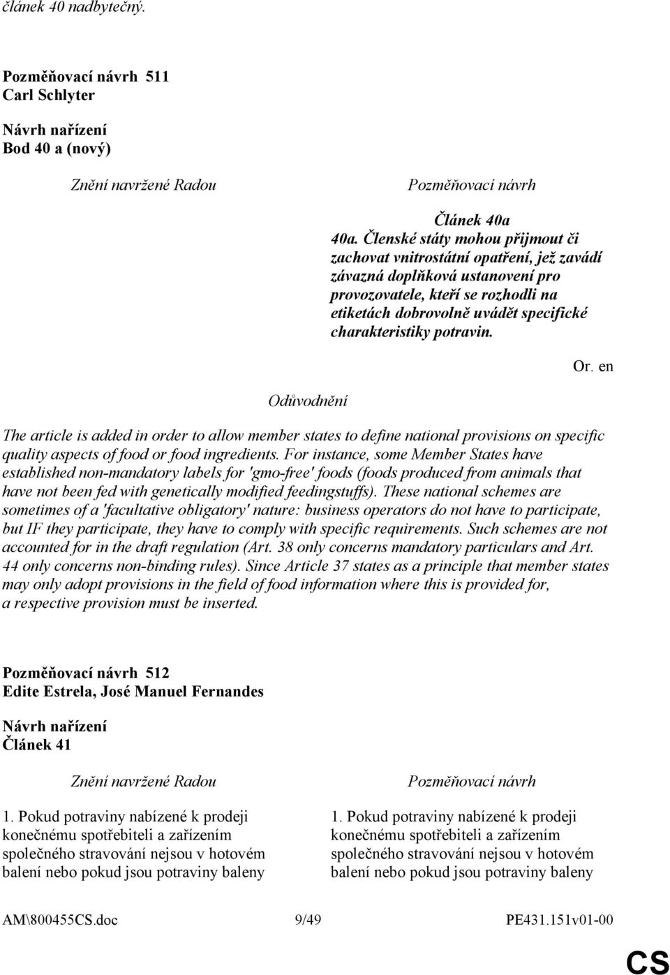 potravin. The article is added in order to allow member states to define national provisions on specific quality aspects of food or food ingredients.