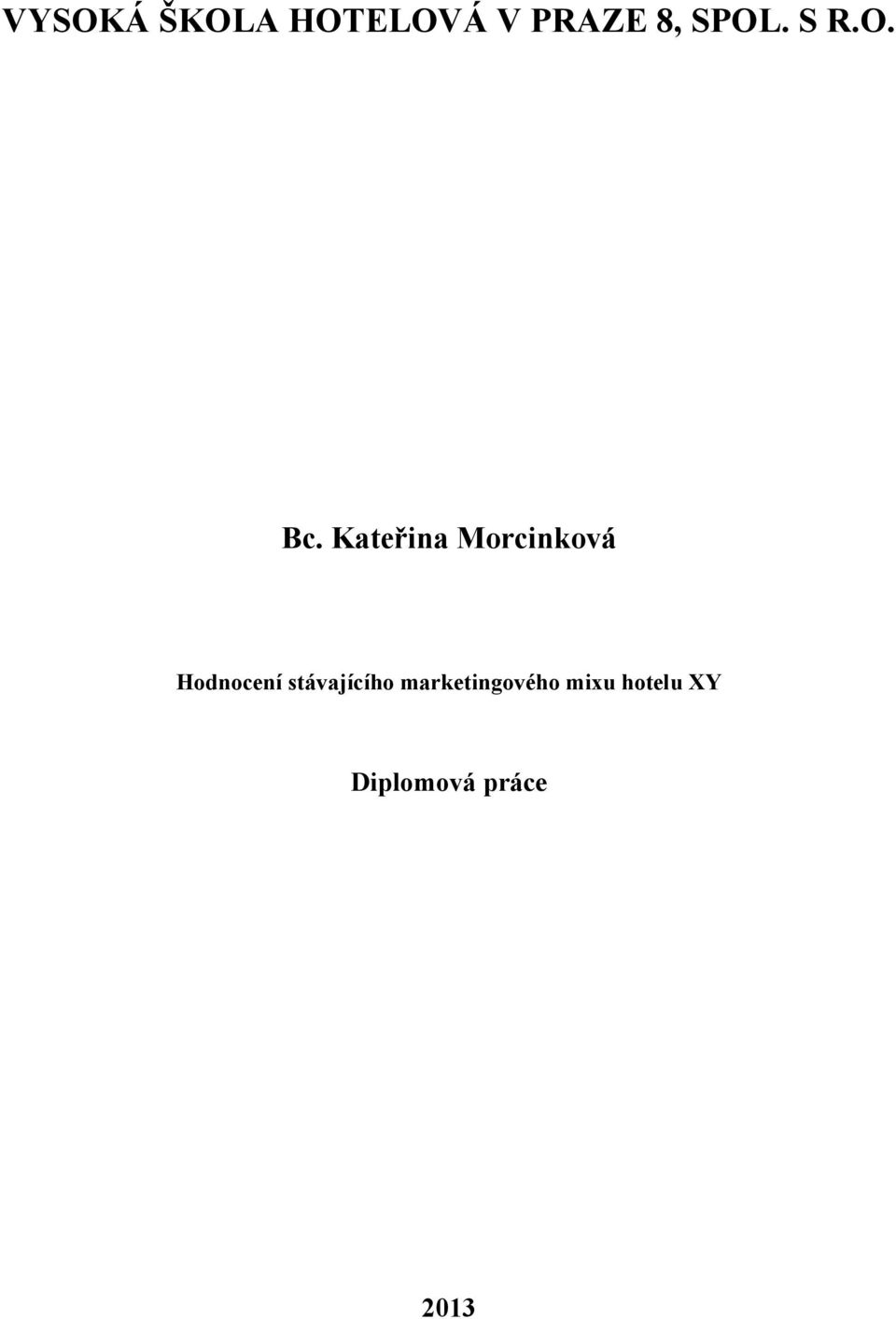 Kateřina Morcinková Hodnocení