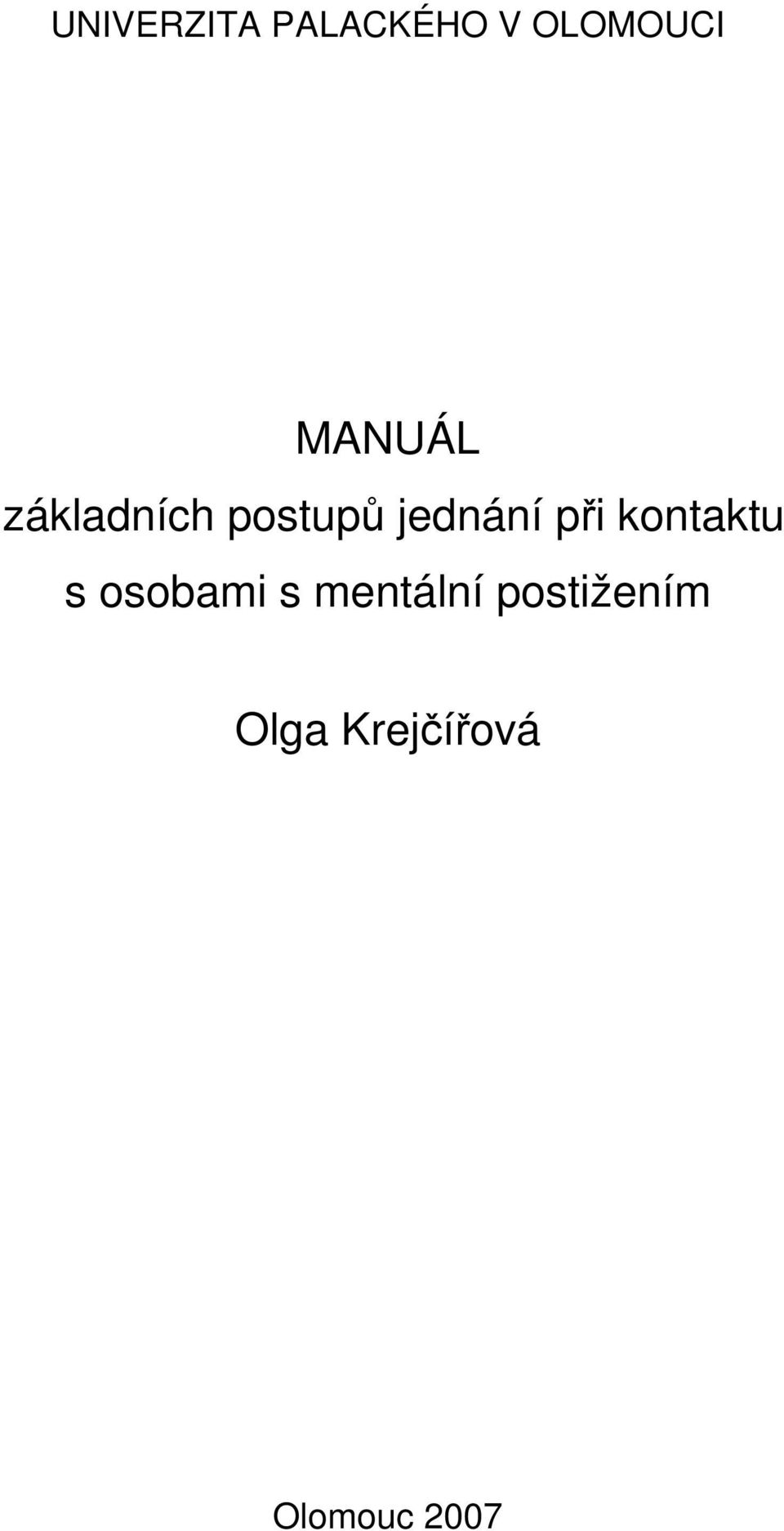 při kontaktu s osobami s mentální