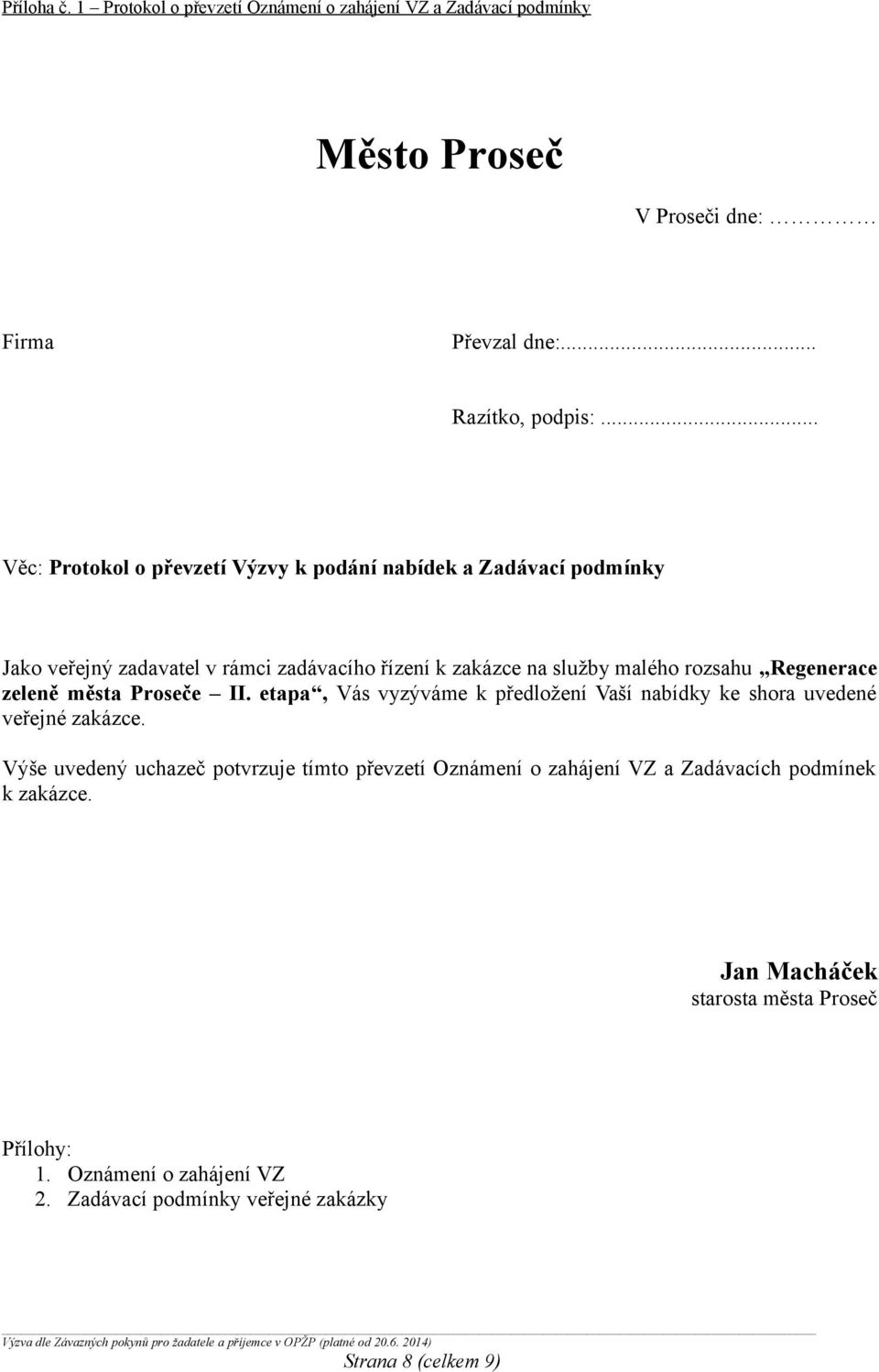Regenerace zeleně města Proseče II. etapa, Vás vyzýváme k předložení Vaší nabídky ke shora uvedené veřejné zakázce.