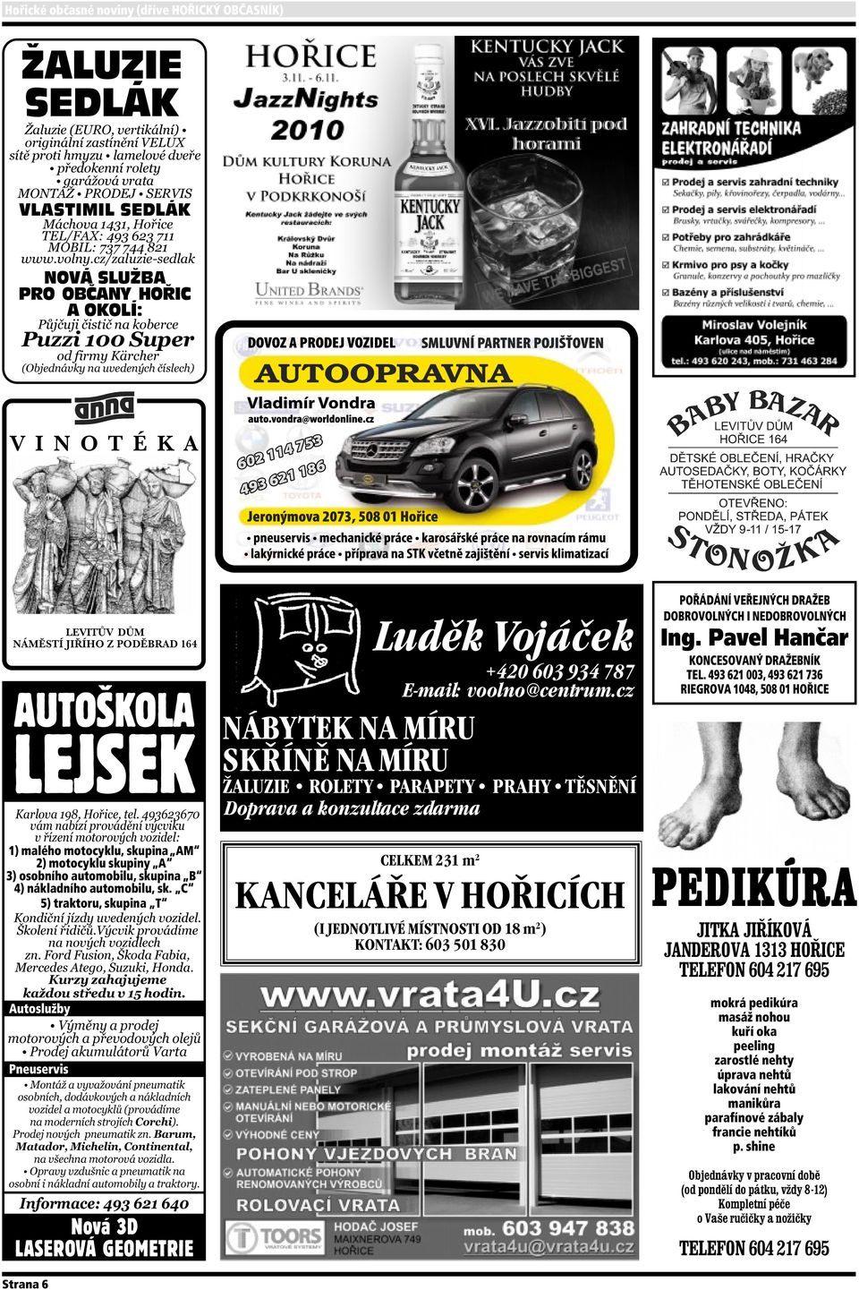 C 5) traktoru, skupina T Autoslužby Pneuservis Nová 3D LASEROVÁ GEOMETRIE Strana 6 Luděk Vojáček +420 603 934 787 E-mail: voolno@centrum.