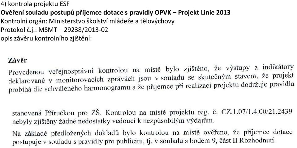 Kontrolní orgán: Ministerstvo školství mládeže a