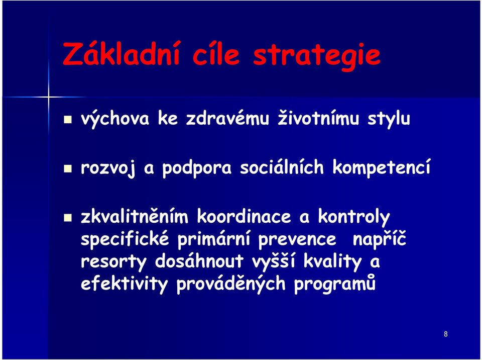 koordinace a kontroly specifické primární prevence napříč