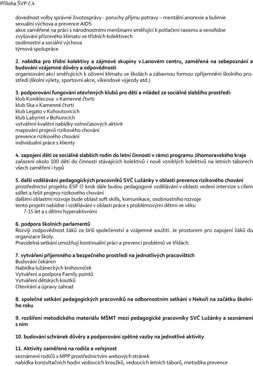 rasismu a xenofobie zvyšování příznivého klimatu ve třídních kolektivech osobnostní a sociální výchova týmová spolupráce 2.