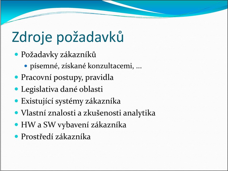 .. Pracovní postupy, pravidla Legislativa dané oblasti