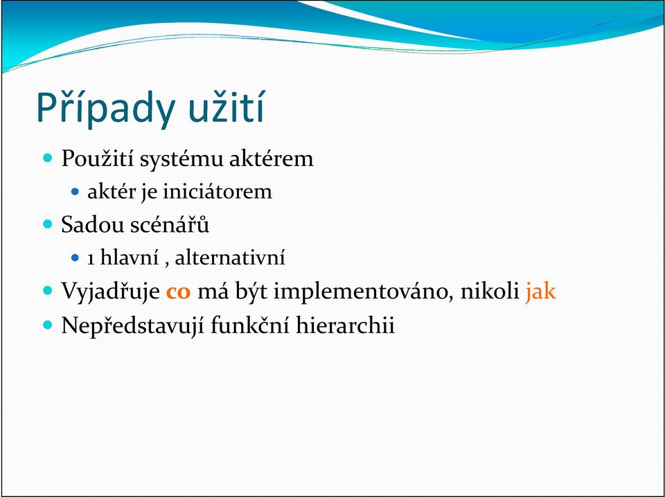 alternativní Vyjadřuje co má být