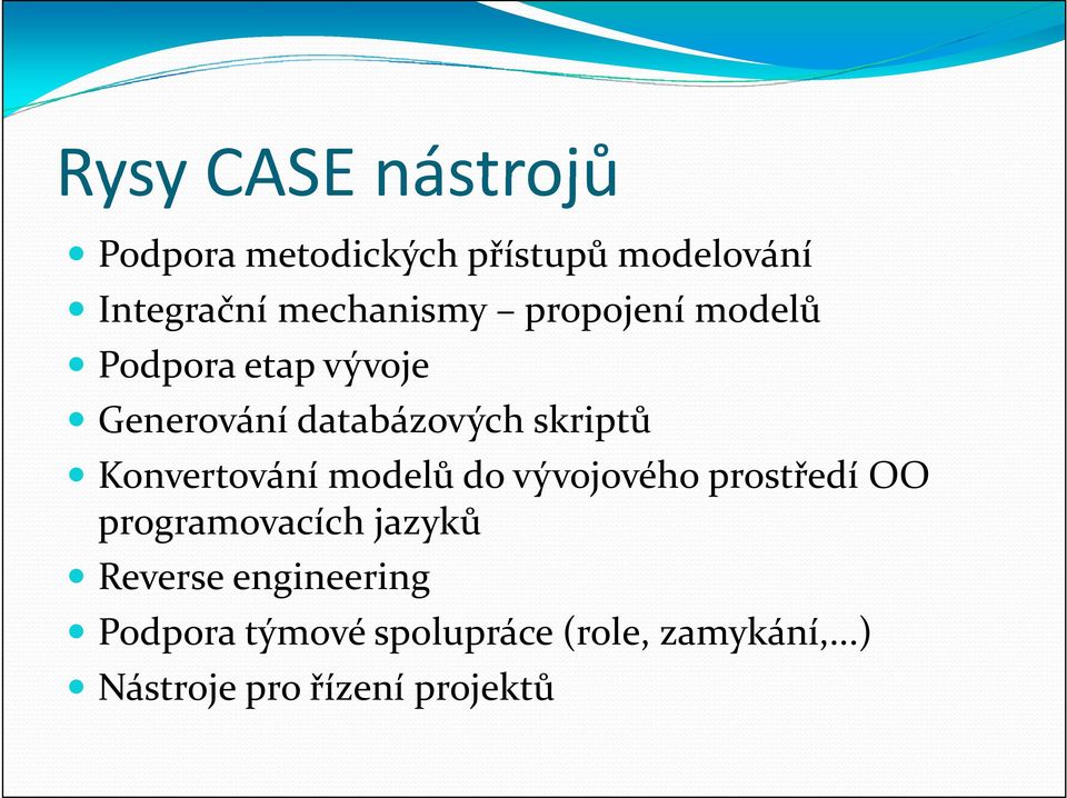 skriptů Konvertování modelů do vývojového prostředí OO programovacích jazyků