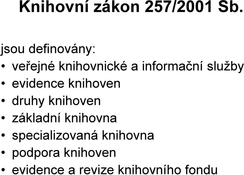 služby evidence knihoven druhy knihoven základní