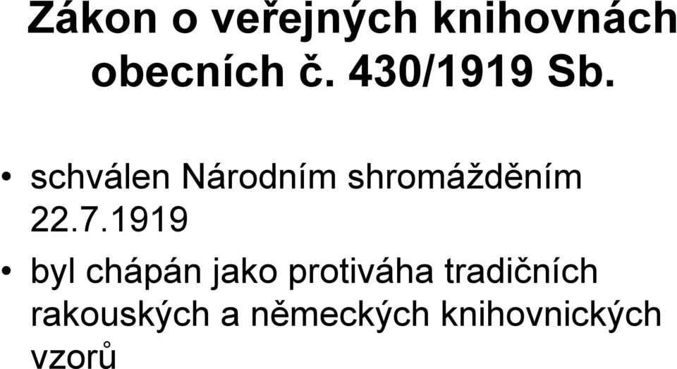 schválen Národním shromážděním 22.7.