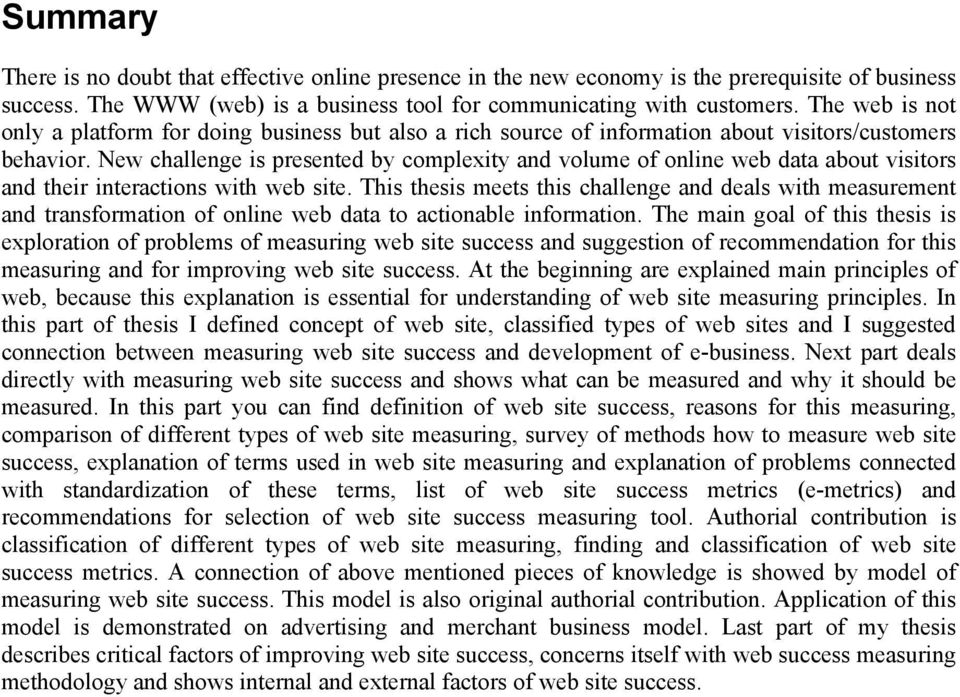 New challenge is presented by complexity and volume of online web data about visitors and their interactions with web site.