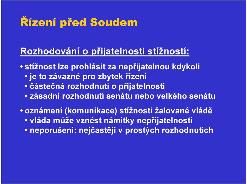 přijatelnosti zásadní rozhodnutí senátu nebo velkého senátu oznámení (komunikace)