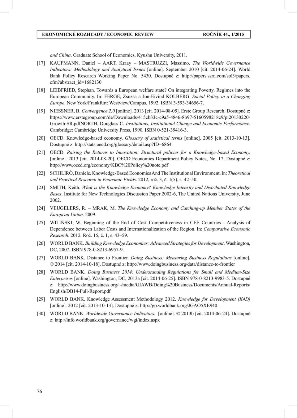 Towards a European welfare state? On integrating Poverty. Regimes into the European Community. In: FERGE, Zsuzsa a Jon-Eivind KOLBERG. Social Policy in a Changing Europe.