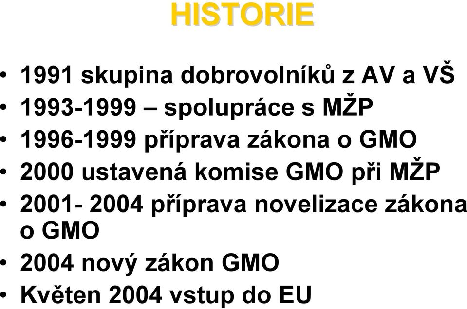 ustavená komise GMO při MŽP 2001-2004 příprava