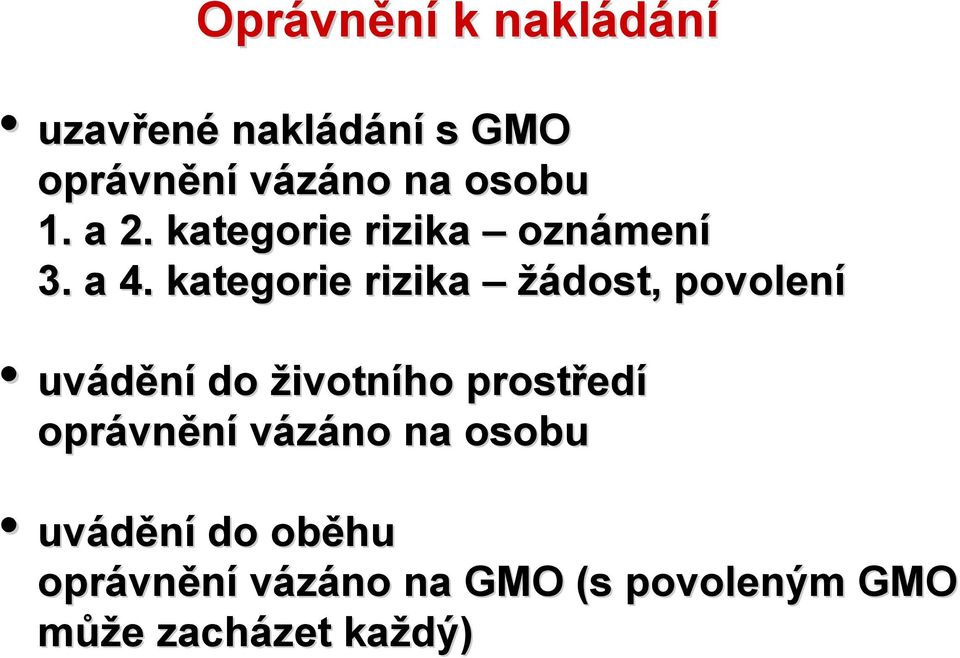 kategorie rizika žádost, povolení uvádění do životního prostřed edí oprávn