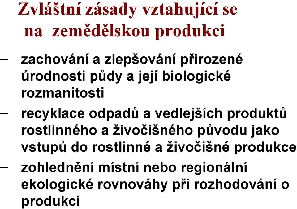 vedlejších produktů rostlinného a živočišného původu jako vstupů do rostlinné a