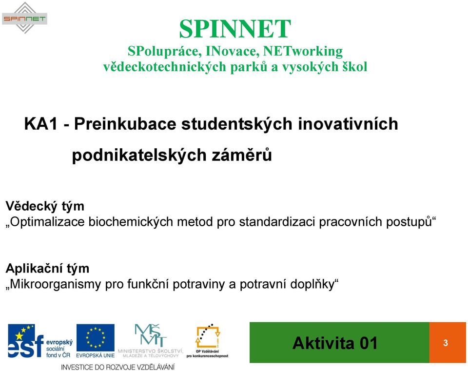 biochemických metod pro standardizaci pracovních postupů