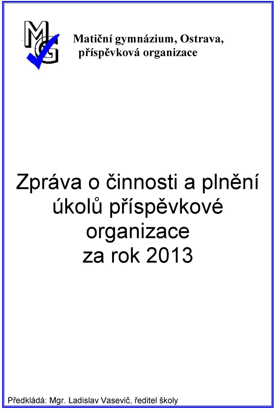 příspěvkové organizace za rok 2013