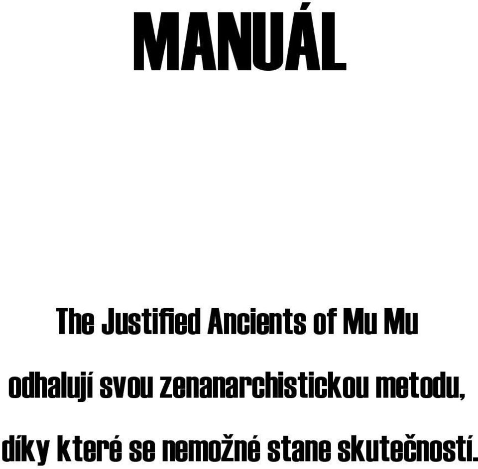 zenanarchistickou metodu,