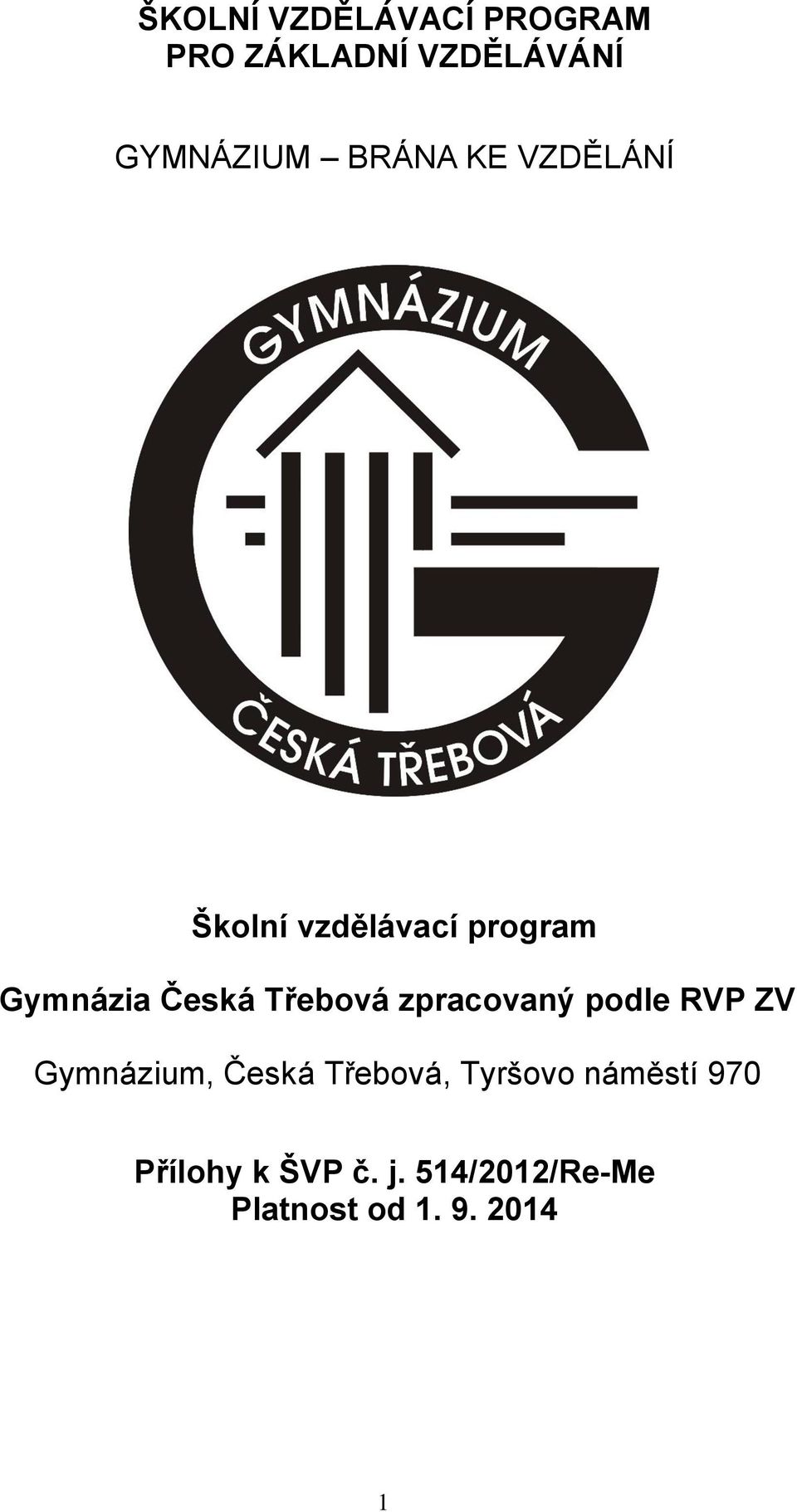 Třebová zpracovaný podle RVP ZV Gymnázium, Česká Třebová,