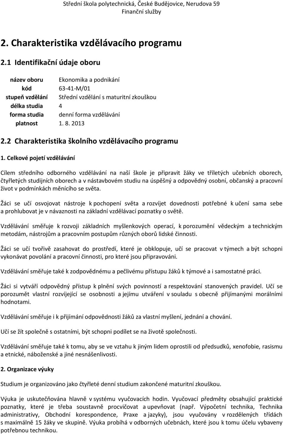 2013 2.2 Charakteristika školního vzdělávacího programu 1.