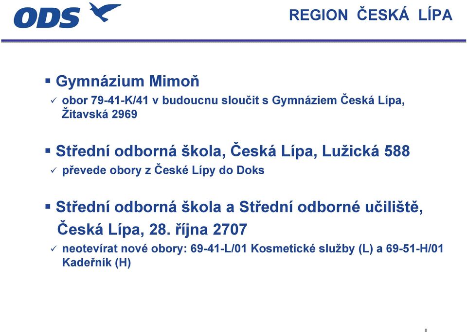 České Lípy do Doks Střední odborná škola a Střední odborné učiliště, Česká Lípa, 28.